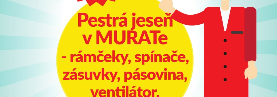 Pestrá jeseň v MURATe – padajúce ceny vybraných produktov