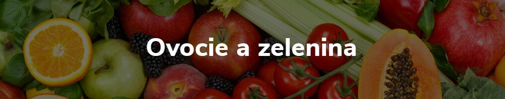 Ovocie a zelenina Ovocie a zelenina