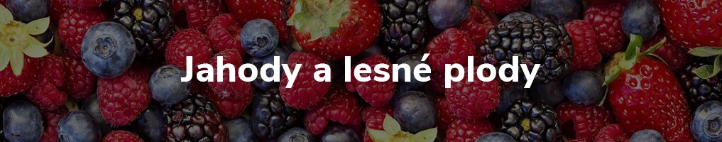 Jahody a lesné plody Jahody a lesné plody