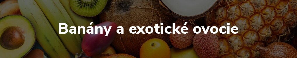 Banány a exotické ovocie Banány a exotické ovocie