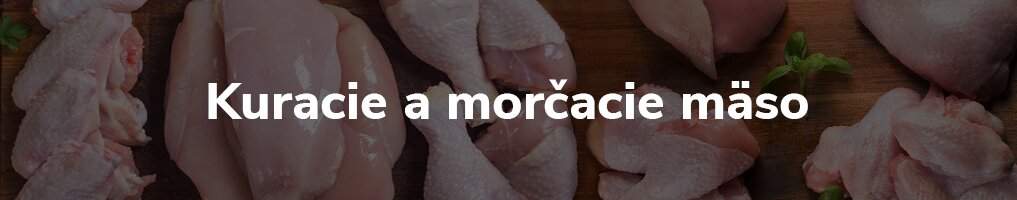 Kuracie a morčacie mäso Kuracie a morčacie mäso