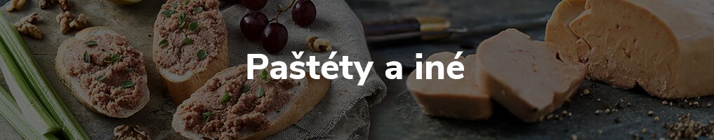 Paštéty a nátierky Paštéty a nátierky