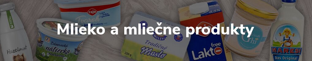 Mlieko a mliečne produkty Mlieko a mliečne produkty
