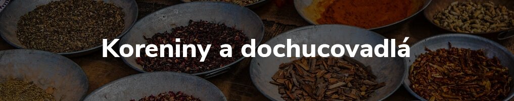 Koreniny a dochucovadlá Koreniny a dochucovadlá