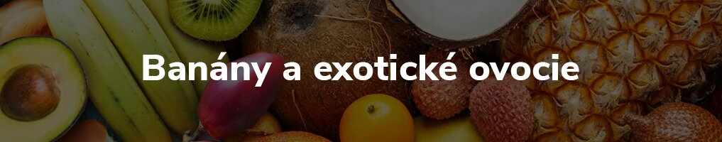 Banány a exotické ovocie Banány a exotické ovocie